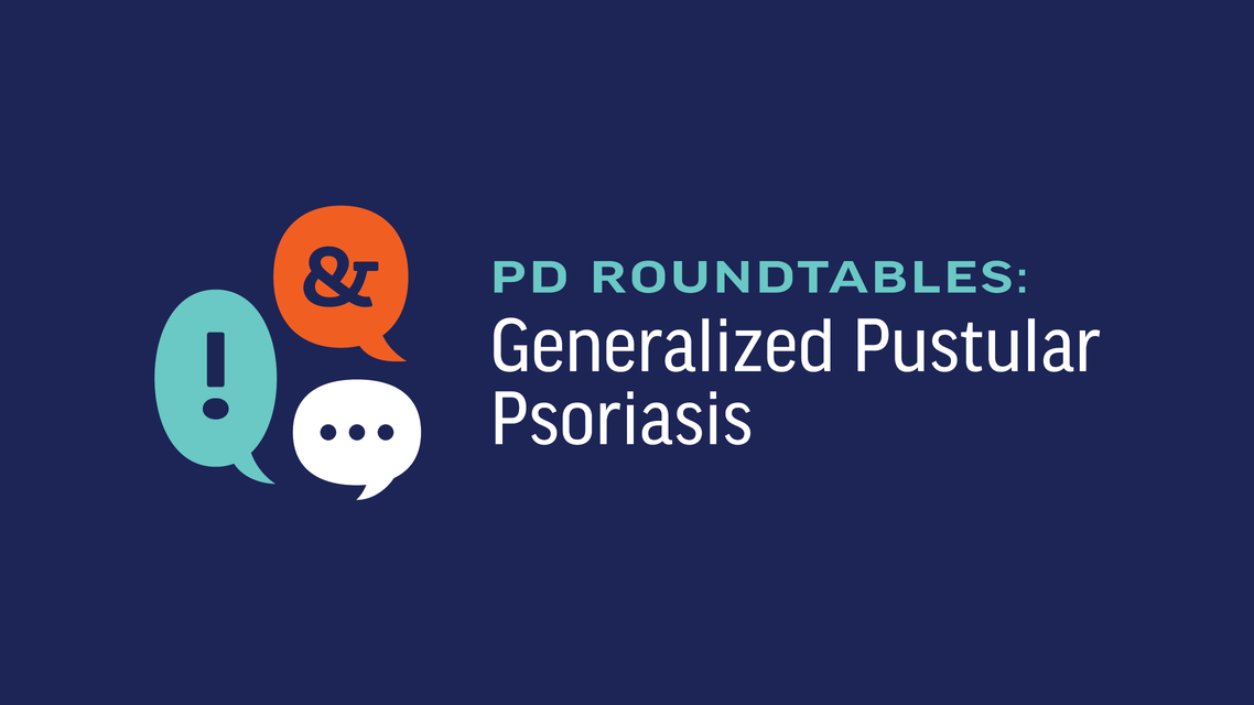 Practical Dermatology Roundtable