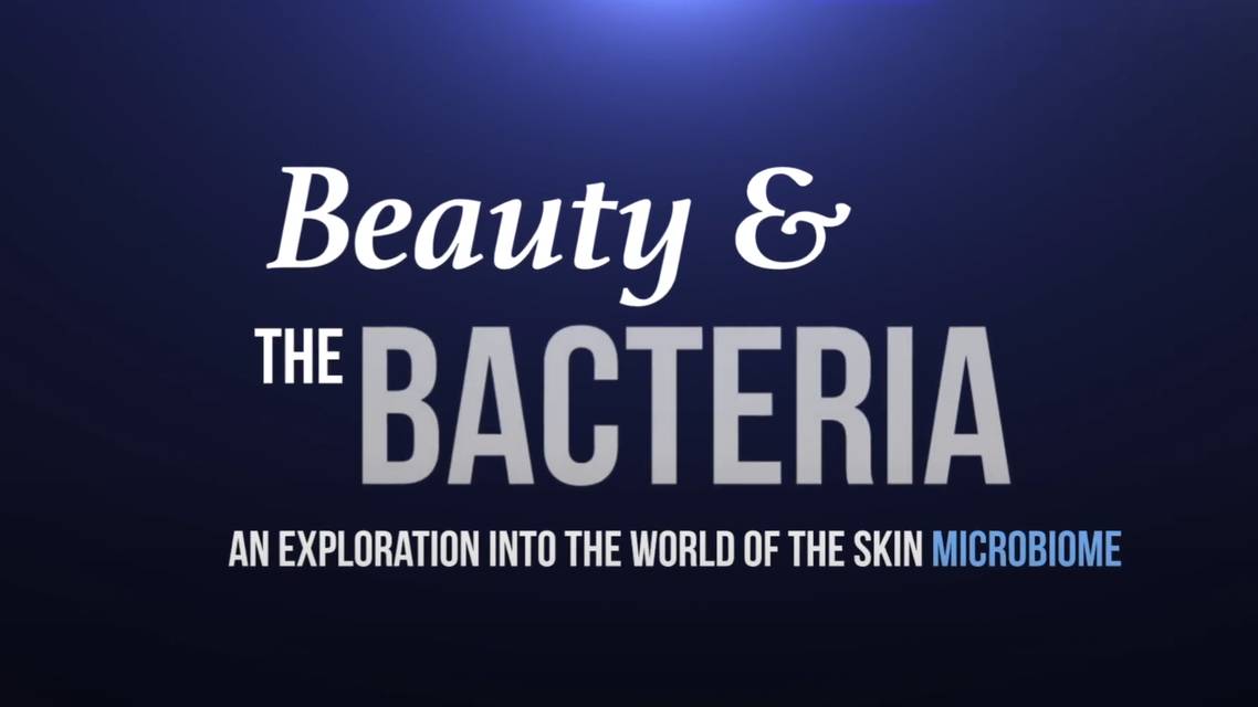 Beauty the Bacteria Episode 1 An Exploration into the World of the Skin Microbiome thumbnail