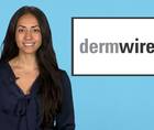 DermWireTV Medicare Cuts Revision Alastin Obagi Acquisitions CSF Hits Nashville thumbnail
