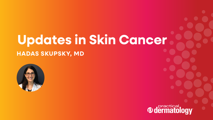 When and How to Use Ancillary Testing - PracticalDermatology