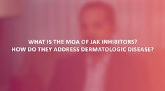 Clinical Conversations MOA of JAK Inhibitors in Dermatology thumbnail