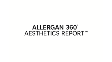 Allergan 360 Aesthetics Report Shines Light on Evolving Beauty Perceptions Around the World image