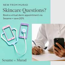 Murad Joins Forces with Sesame to Offer Skin Care Consults with Dermatologists Primary Care Doctors image