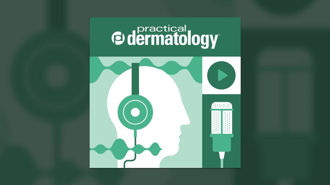 The Practical Dermatology Podcast